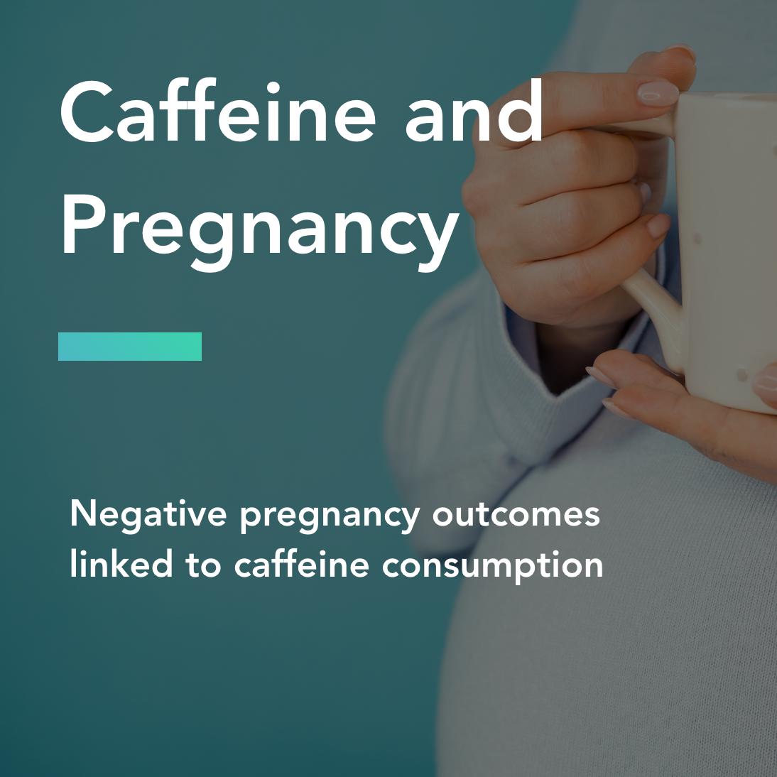 3 Charts Why Should Pregnant Women Avoid Caffeine 