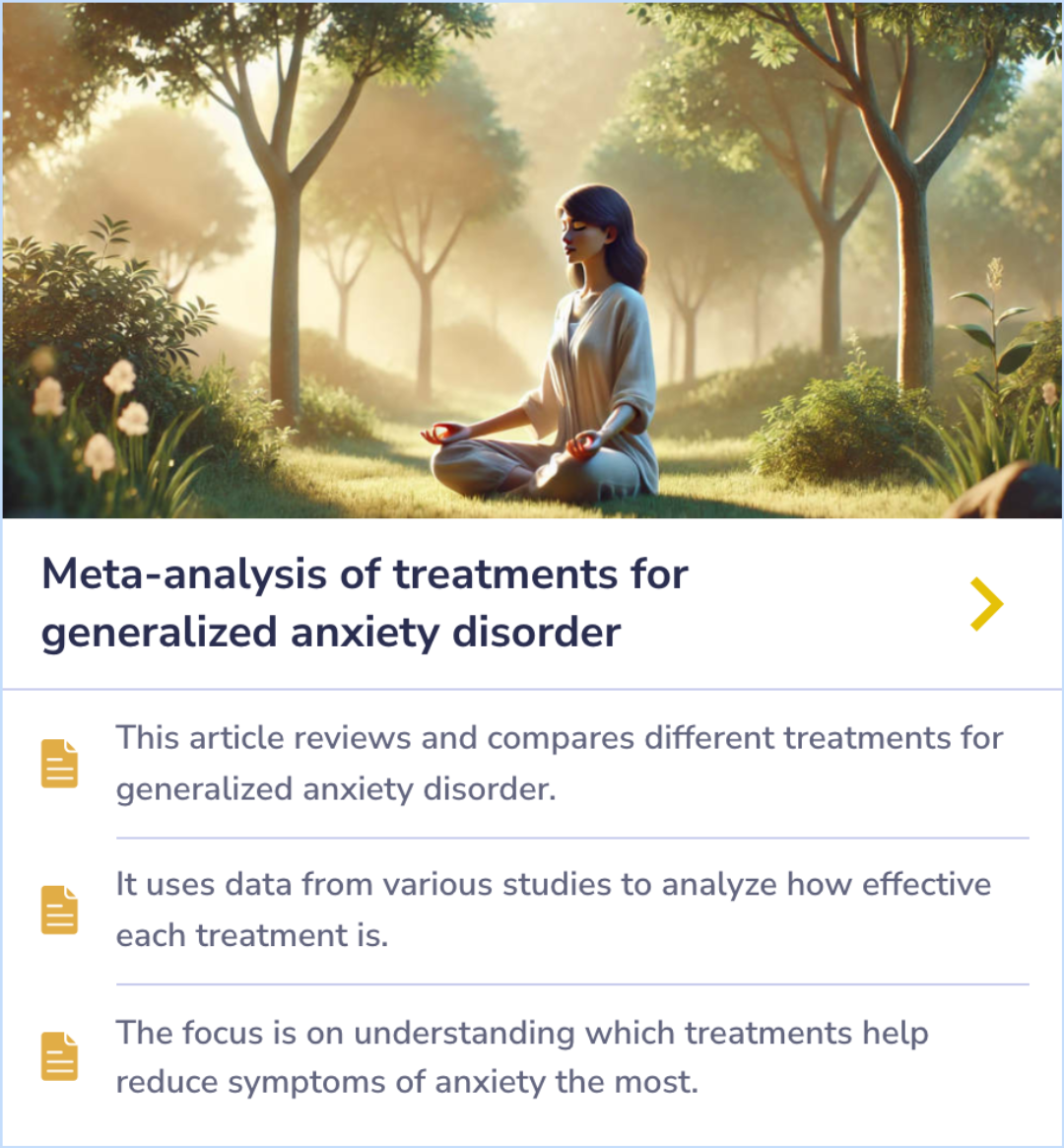 Summary Card comparing the effectiveness of treatments for generalized anxiety disorder, focusing on symptom reduction strategies.